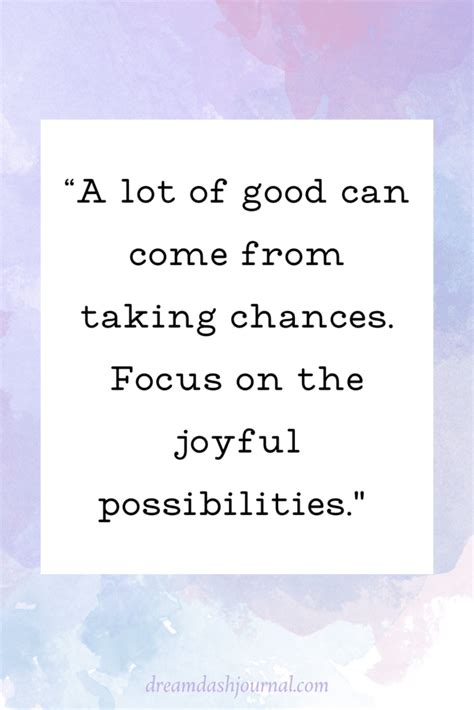 80+ Taking Chances Quotes To Help You Get The Most From Life.
